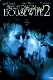 Secret Desires of a Housewife 2 2005 on netflix