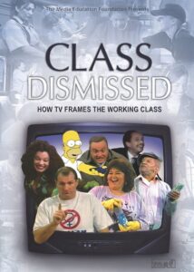 Class Dismissed: How TV Frames the Working Class 2005 on netflix