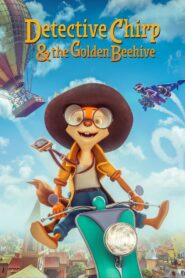 Detective Chirp & the Golden Beehive 2022 on netflix