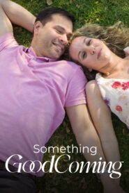 Something Good Coming 2022 on netflix