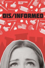 Dis/Informed 2021 on netflix
