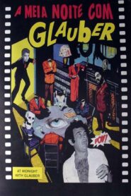At Midnight with Glauber Rocha 1997 on netflix