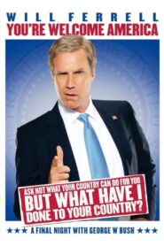 Will Ferrell: You’re Welcome America – A Final Night with George W. Bush 2009 on netflix