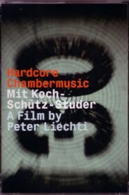 Hardcore Chambermusic 2006 on netflix
