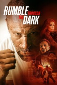 Rumble Through the Dark 2023 on netflix