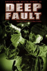 Operation Delta Force 4: Deep Fault 1999 on netflix