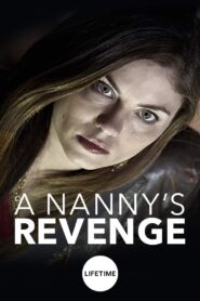 A Nanny’s Revenge 2012 on netflix