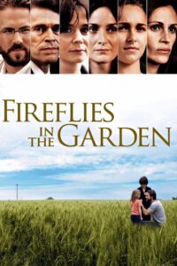Fireflies in the Garden 2008 on netflix