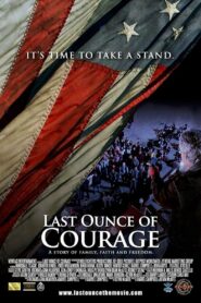 Last Ounce of Courage 2012 on netflix