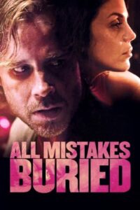 All Mistakes Buried 2015 on netflix
