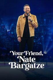 Your Friend, Nate Bargatze 2024 on netflix