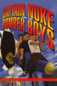 Captain Nuke and the Bomber Boys 1995 on netflix