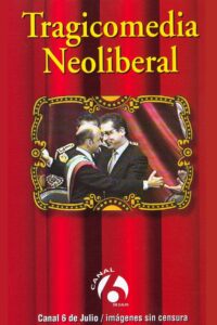 Tragicomedia Neoliberal 1997 on netflix