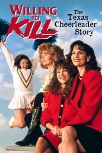 Willing to Kill: The Texas Cheerleader Story 1992 on netflix