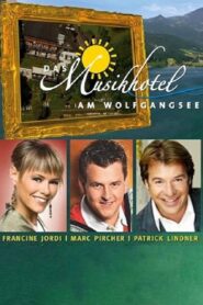 Das Musikhotel am Wolfgangsee 2008 on netflix