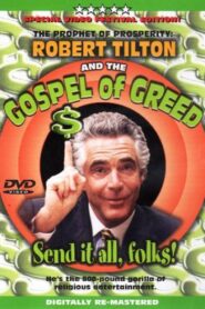 The Prophet of Prosperity: Robert Tilton and the Gospel of Greed 2005 on netflix