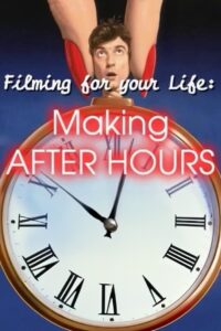 Filming for Your Life: Making After Hours 2004 on netflix