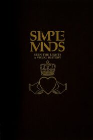 Simple Minds: Seen The Lights (A Visual History) 2003 on netflix