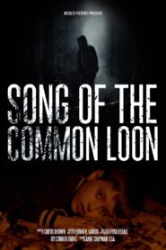 Song of the Common Loon 2020 on netflix