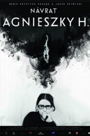 The Return of Agnieszka H. 2014 on netflix
