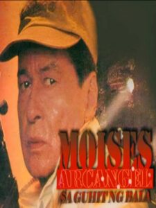 Moises Arcanhel: Sa Guhit Ng Bala 1996 on netflix