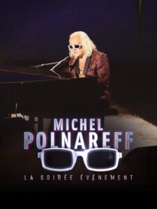 Michel Polnareff, la soirée événement 2022 on netflix