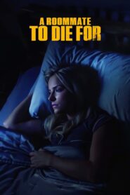 A Roommate To Die For 2023 on netflix