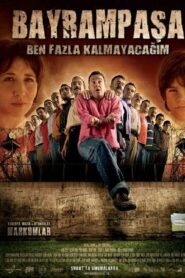 Bayrampaşa Ben Fazla Kalmayacağım 2007 on netflix