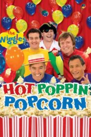 The Wiggles: Hot Poppin’ Popcorn 2009 on netflix