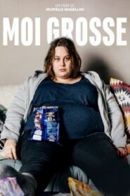 Moi, grosse 2019 on netflix
