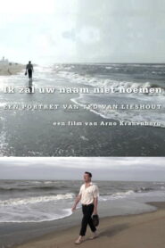 I Will Not Mention Your Name, Portrait of Ted van Lieshout 2012 on netflix