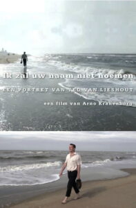 I Will Not Mention Your Name, Portrait of Ted van Lieshout 2012 on netflix