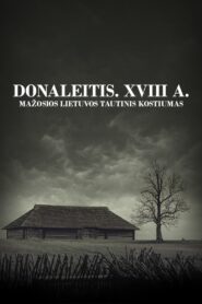 Donaleitis. XVIII a. Mažosios Lietuvos tautinis kostiumas 2014 on netflix