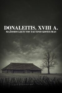 Donaleitis. XVIII a. Mažosios Lietuvos tautinis kostiumas 2014 on netflix