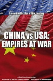 China vs USA: Empires at War 2008 on netflix