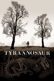 Tyrannosaur 2011 on netflix