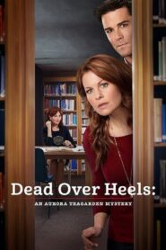 Dead Over Heels: An Aurora Teagarden Mystery 2017 on netflix