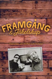 Framgångar & Jäkelskap – Historien om Stefan och Krister 2022 on netflix
