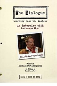 The Dialogue: An Interview with Screenwriter Jonathan Hensleigh 2007 on netflix