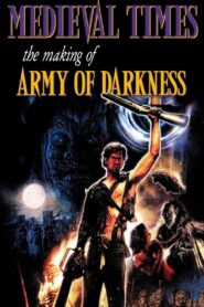 Medieval Times: The Making of Army of Darkness 2015 on netflix