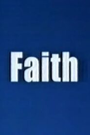 Faith 2005 on netflix