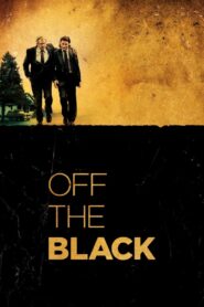 Off the Black 2006 on netflix