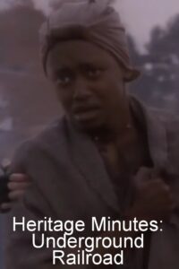 Heritage Minutes: Underground Railroad 1991 on netflix