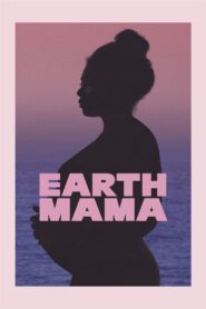 Earth Mama 2023 on netflix