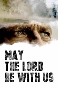 May the Lord Be With Us 2018 on netflix