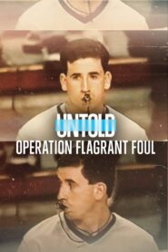 Untold: Operation Flagrant Foul 2022 on netflix