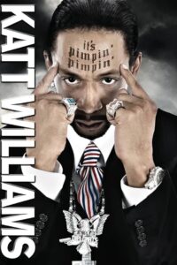 Katt Williams: It’s Pimpin’ Pimpin’ 2008 on netflix
