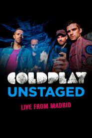 Coldplay: Unstaged Live From Madrid 2011 on netflix
