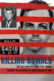 Killing Oswald 2013 on netflix