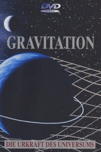 Gravitation – Urkraft des Universums 2003 on netflix
